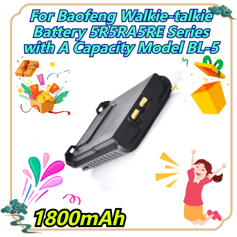 1800mAh For Baofeng Walkie-talkie Battery 5R5RA5RE Series with A Capacity Model BL-5