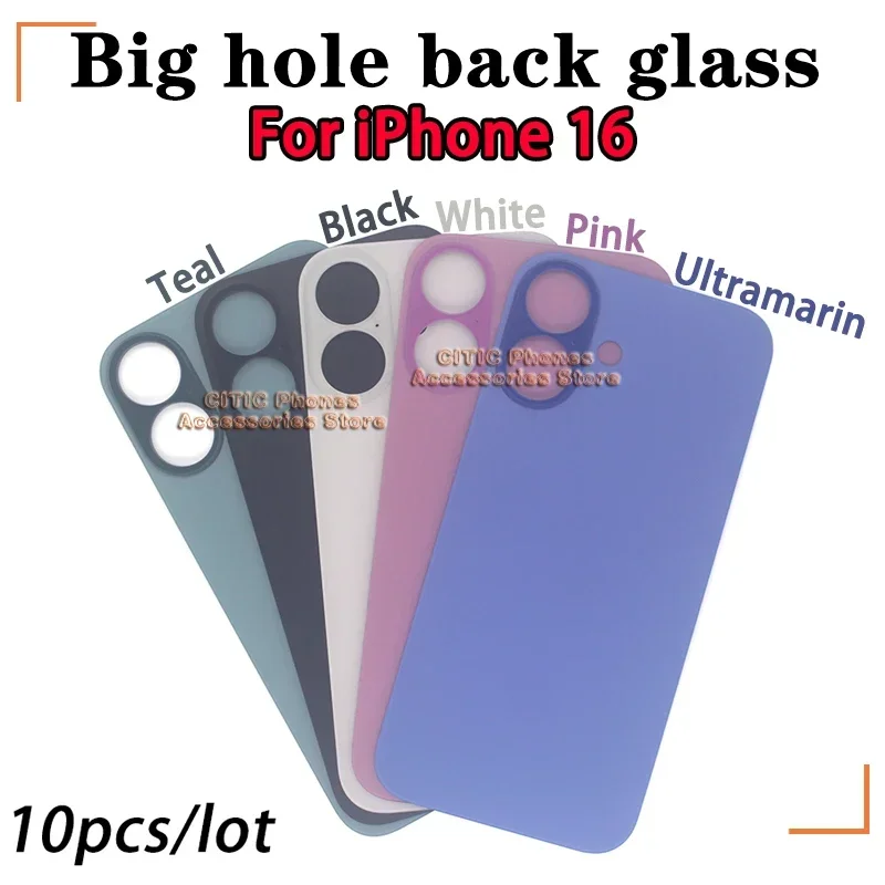 10pcs/Lot For iPhone 16 Pro Max Back Glass For iphone 16 Plus Battery Cover Original Colour Back shell big hole rear glass